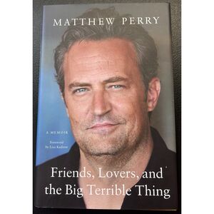 Like New Friends, Lovers, and the Big Terrible Thing by Matthew Perry Hardcover